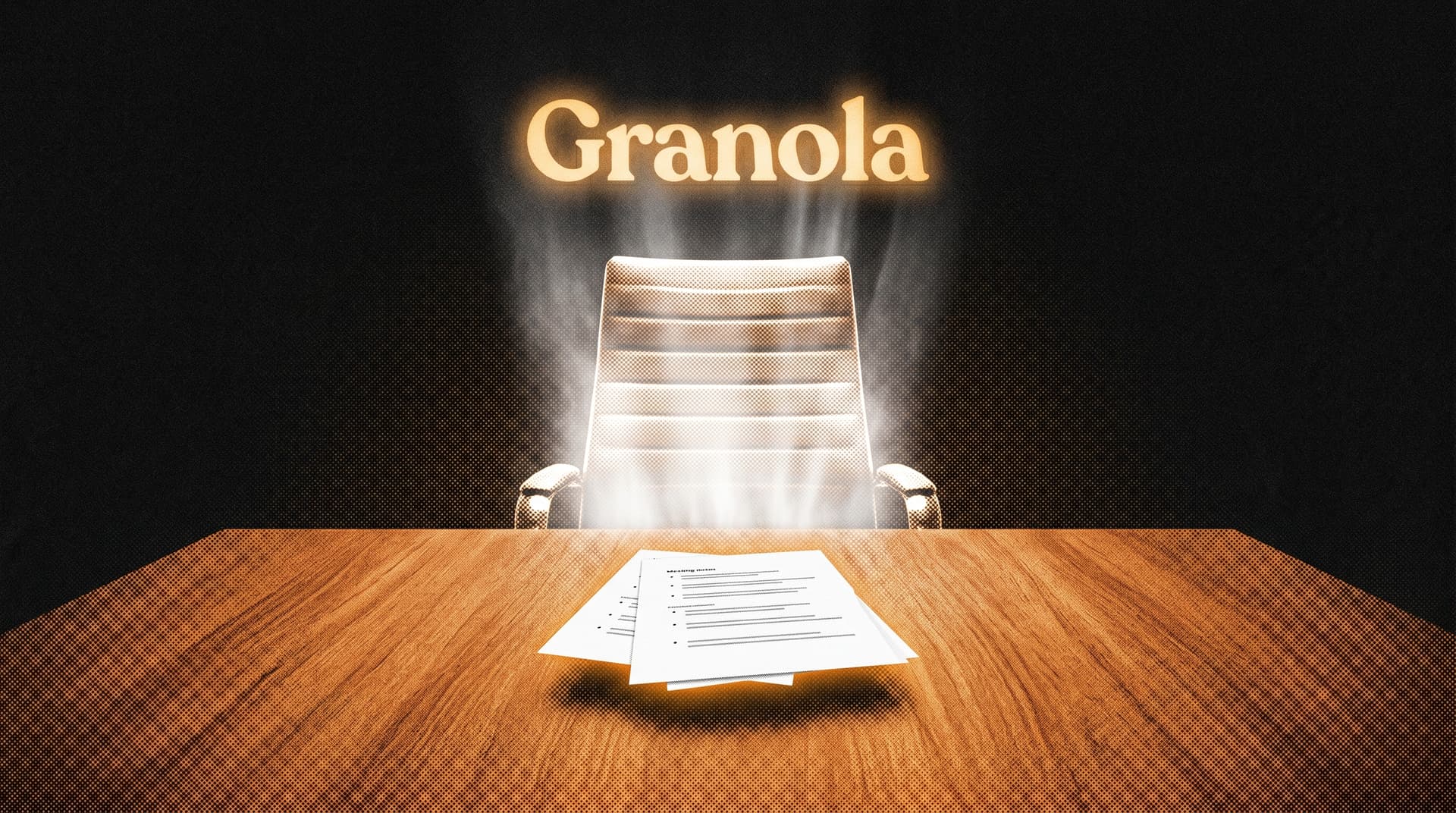 Granola Doesn't Join Your Meetings. That's the Whole Point.